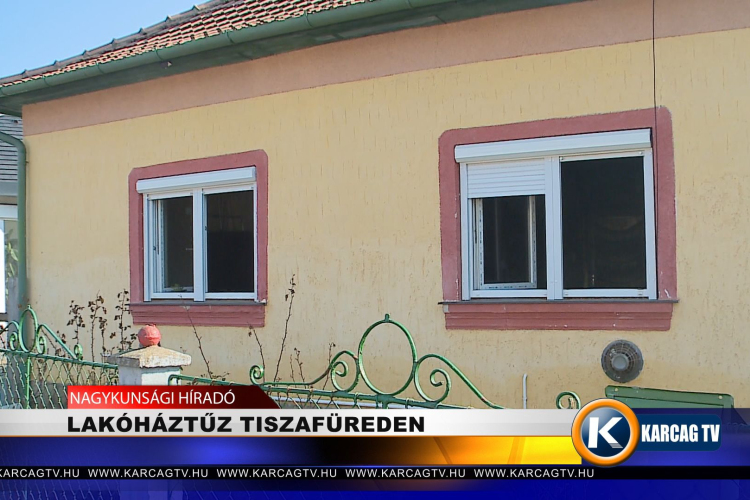 Lakóháztűz Tiszafüreden