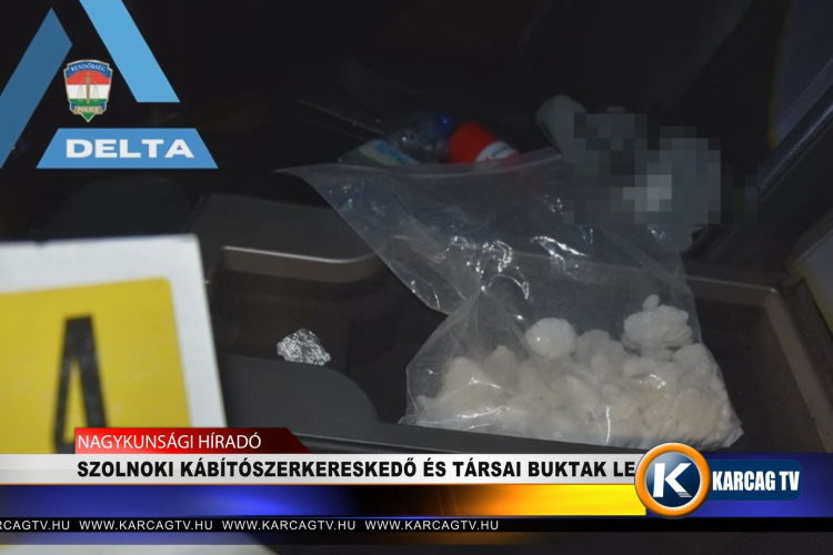 SZOLNOKI KÁBÍTÓSZERKERESKEDŐ ÉS TÁRSAI BUKTAK LE