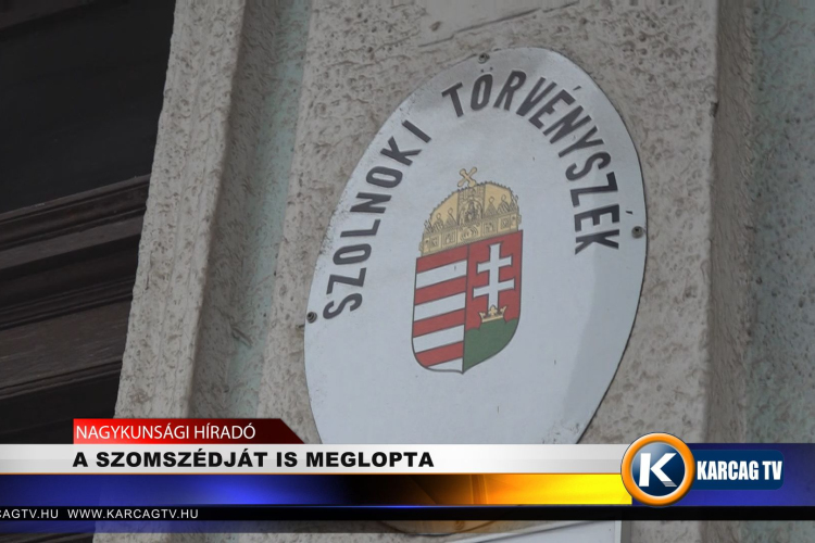 A SZOMSZÉDJÁT IS MEGLOPTA
