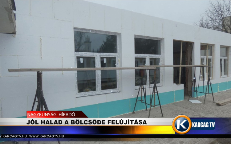 JÓL HALAD A BÖLCSÖDE FELÚJÍTÁSA