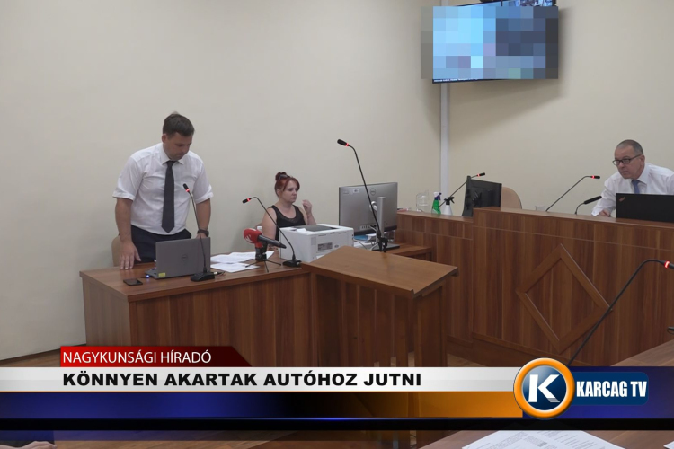 KÖNNYEN AKARTAK AUTÓHOZ JUTNI