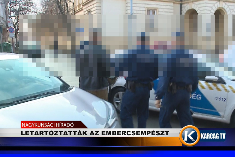 Letartóztatták az embercsempészt
