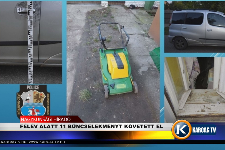FÉLÉV ALATT 11 BŰNCSELEKMÉNYT KÖVETETT EL