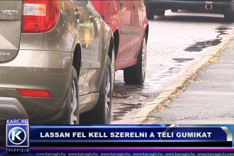 LASSAN FEL KELL SZERELNI A TÉLI GUMIKAT