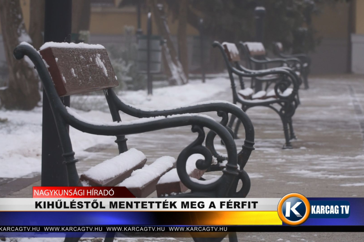 KIHŰLÉSTŐL MENTETTÉK MEG A FÉRFIT