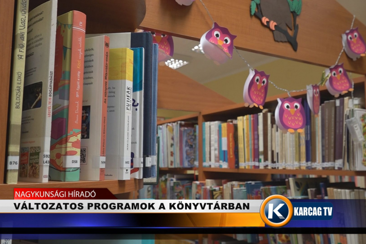 VÁLTOZATOS PROGRAMOK A KÖNYVTÁRBAN