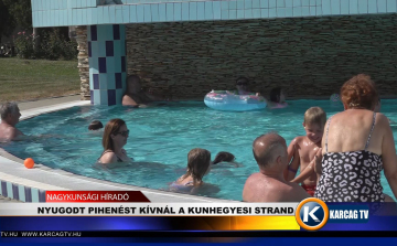 NYUGODT PIHENÉST KÍVNÁL A KUNHEGYESI STRAND