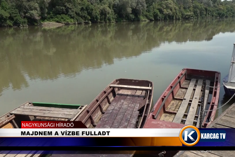 MAJDNEM A VÍZBE FULLADT