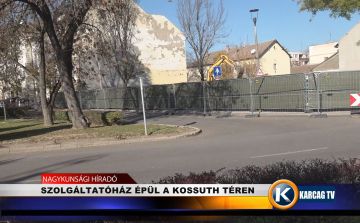 SZOLGÁLTATÓHÁZ ÉPÜL A KOSSUTH TÉREN