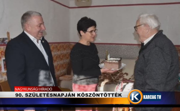 90. SZÜLETÉSNAPJÁN KÖSZÖNTÖTTÉK