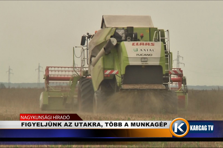  FIGYELJÜNK AZ UTAKRA, TÖBB A MUNKAGÉP