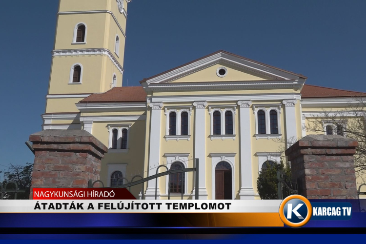 ÁTADTÁK A FELÚJÍTOTT TEMPLOMOT