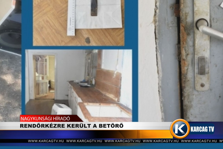 RENDŐRKÉZRE KERÜLT A BETÖRŐ