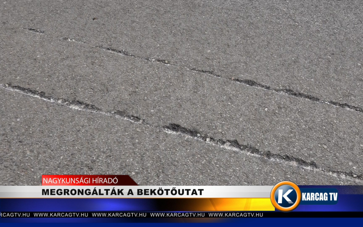 MEGRONGÁLTÁK A BEKÖTŐUTAT