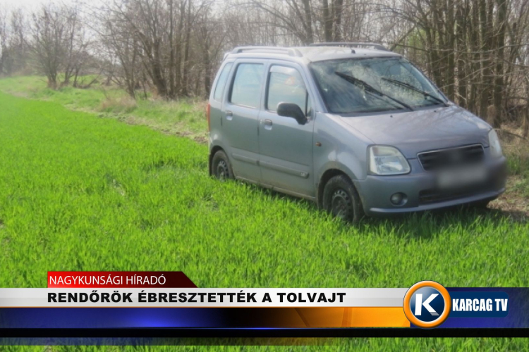 RENDŐRÖK ÉBRESZTETTÉK A TOLVAJT