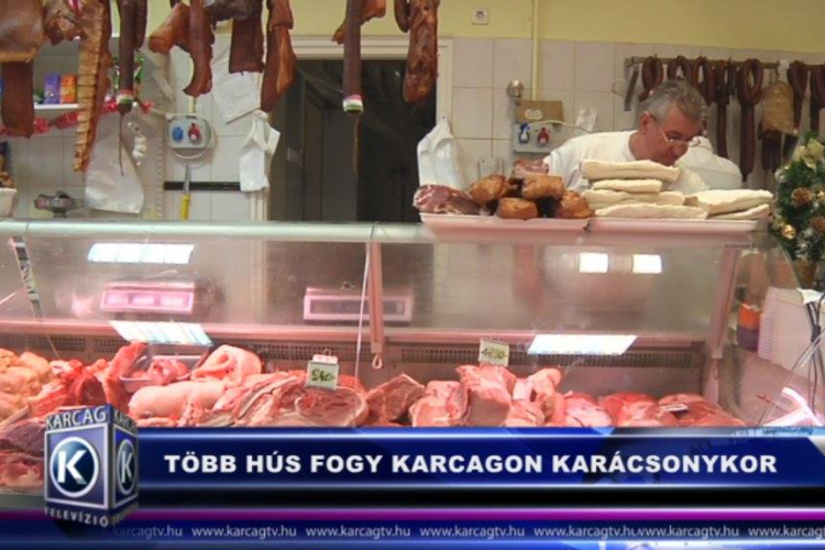 TÖBB HÚS FOGY KARCAGON KARÁCSONYKOR