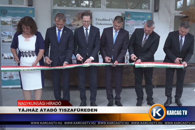 TÁJHÁZ ÁTADÓ TISZAFÜREDEN