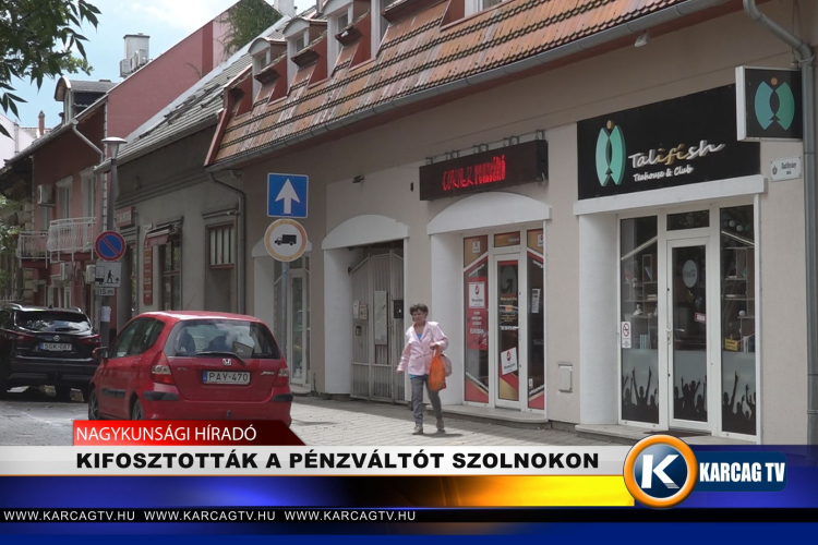 KIFOSZTOTTÁK A PÉNZVÁLTÓT SZOLNOKON