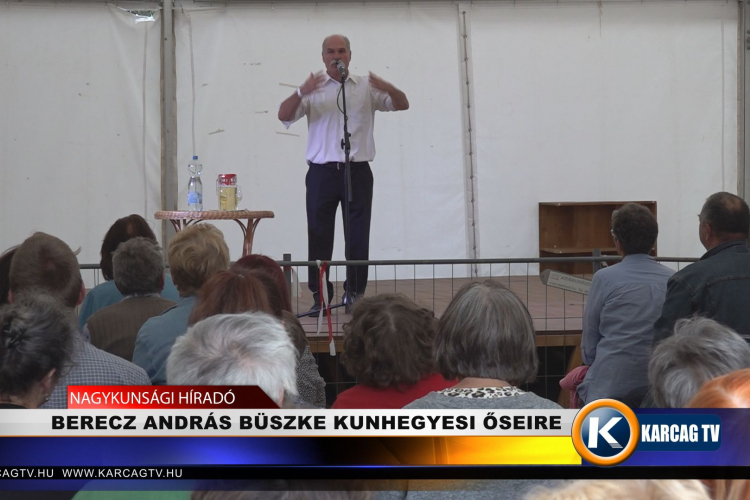 BERECZ ANDRÁS BÜSZKE KUNHEGYESI ŐSEIRE