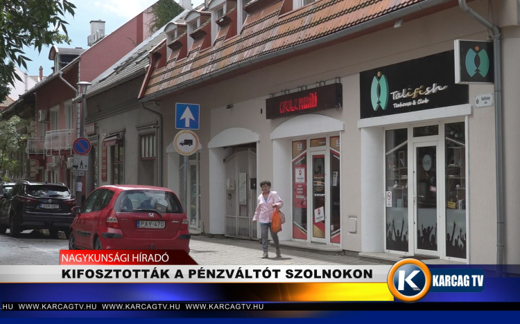 KIFOSZTOTTÁK A PÉNZVÁLTÓT SZOLNOKON