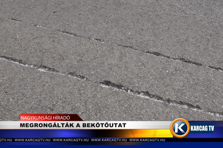 MEGRONGÁLTÁK A BEKÖTŐUTAT