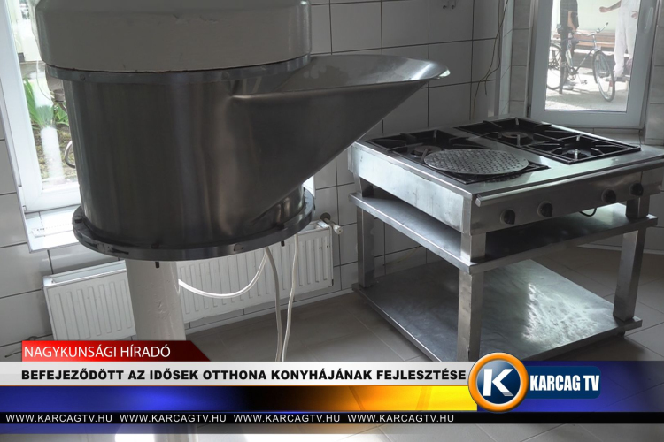 BEFEJEZŐDÖTT AZ IDŐSEK OTTHONA KONYHÁJÁNAK FEJLESZTÉSE