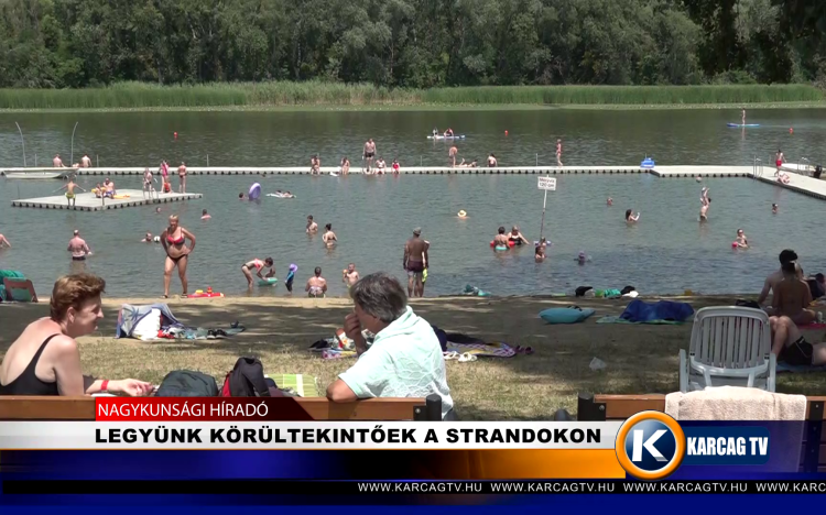 LEGYÜNK KÖRÜLTEKINTŐEK A STRANDOKON