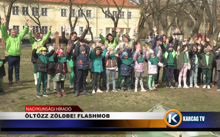 ÖLTÖZZ ZÖLDBE! FLASHMOB