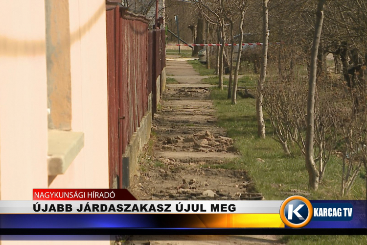 ÚJABB JÁRDASZAKASZ ÚJUL MEG